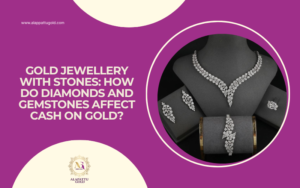 Read more about the article Gold Jewellery with Stones: How Do Diamonds and Gemstones Affect Cash on Gold?